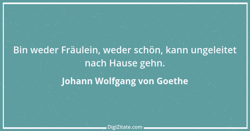 Zitat von Johann Wolfgang von Goethe 1534