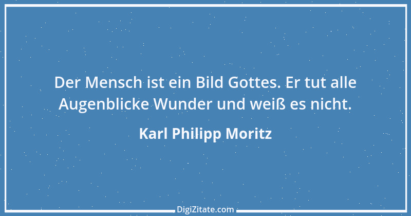 Zitat von Karl Philipp Moritz 4