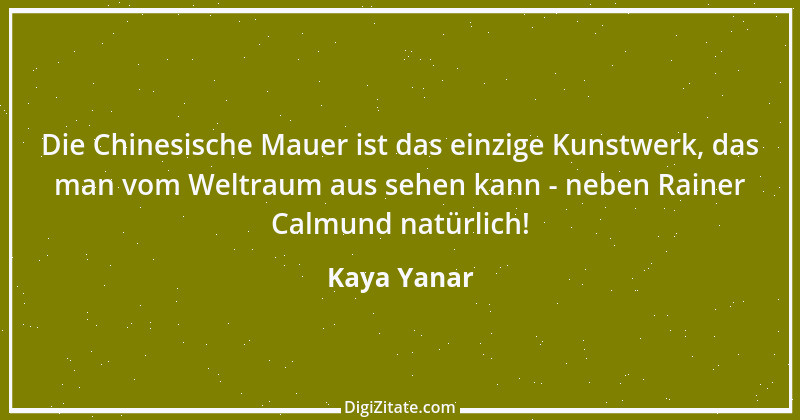 Zitat von Kaya Yanar 6