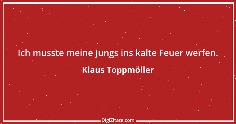 Zitat von Klaus Toppmöller 2