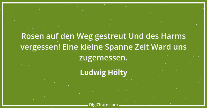 Zitat von Ludwig Hölty 1