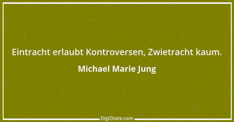 Zitat von Michael Marie Jung 101