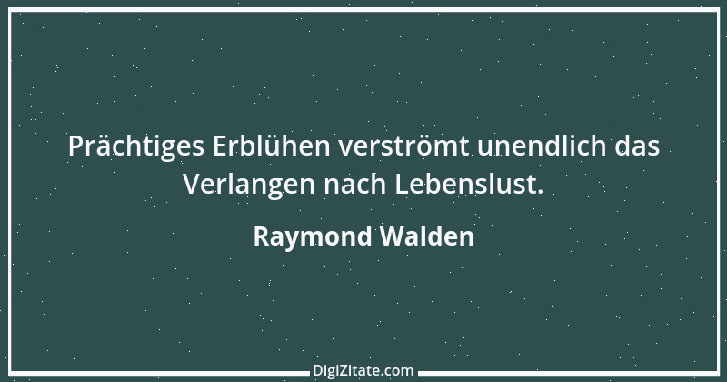 Zitat von Raymond Walden 7