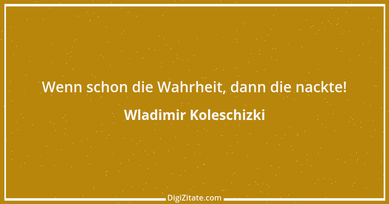 Zitat von Wladimir Koleschizki 4