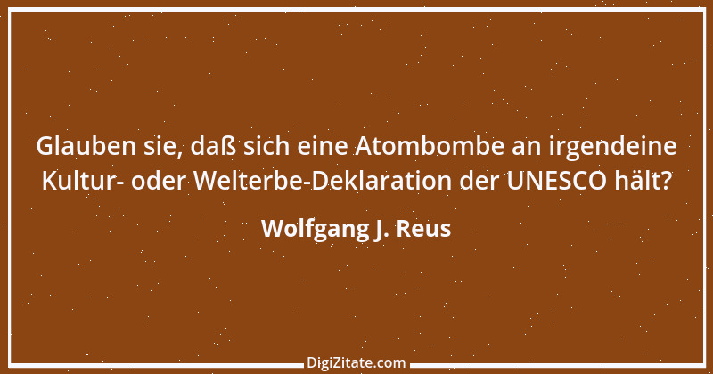 Zitat von Wolfgang J. Reus 374