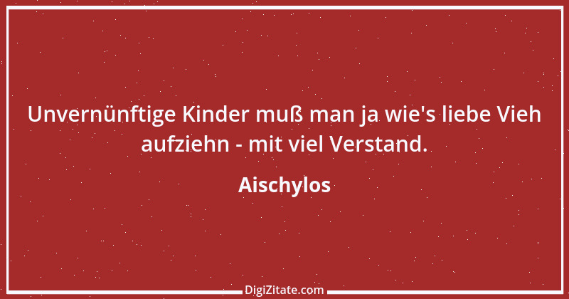 Zitat von Aischylos 74