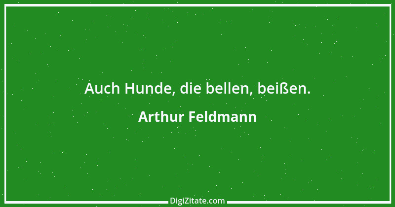 Zitat von Arthur Feldmann 43