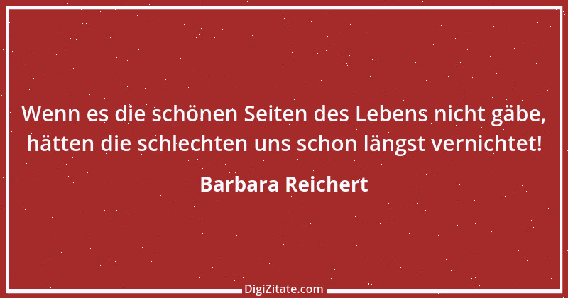 Zitat von Barbara Reichert 2