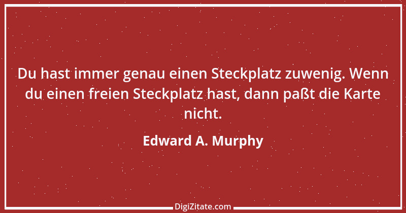 Zitat von Edward A. Murphy 62