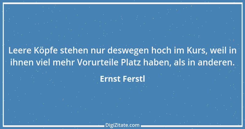 Zitat von Ernst Ferstl 976