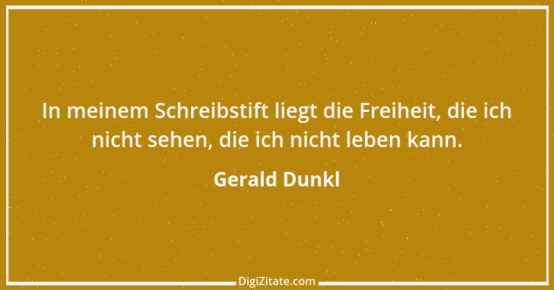 Zitat von Gerald Dunkl 69