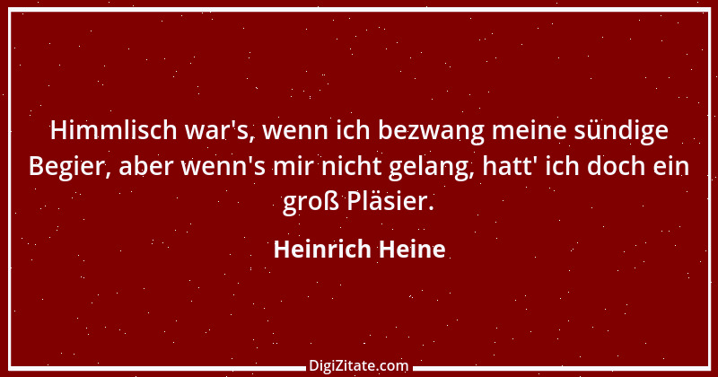 Zitat von Heinrich Heine 450