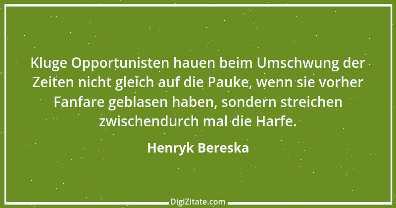 Zitat von Henryk Bereska 12