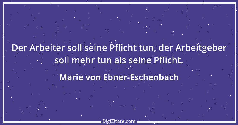 Zitat von Marie von Ebner-Eschenbach 503