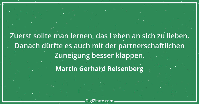 Zitat von Martin Gerhard Reisenberg 2850