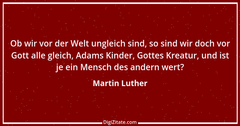 Zitat von Martin Luther 223