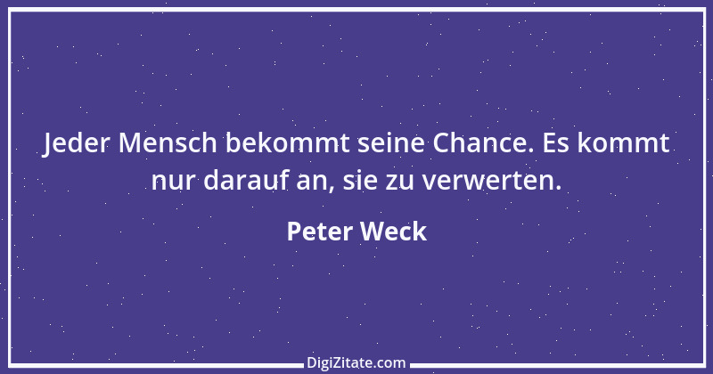 Zitat von Peter Weck 1