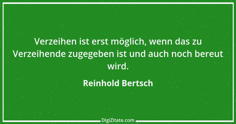 Zitat von Reinhold Bertsch 26