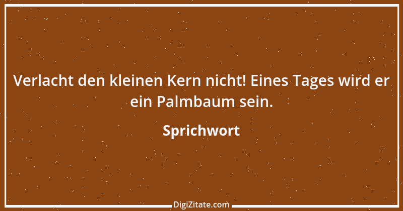 Zitat von Sprichwort 6527