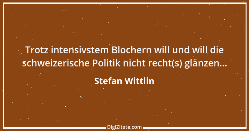 Zitat von Stefan Wittlin 244