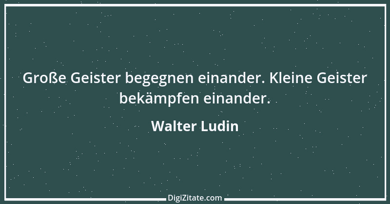 Zitat von Walter Ludin 37