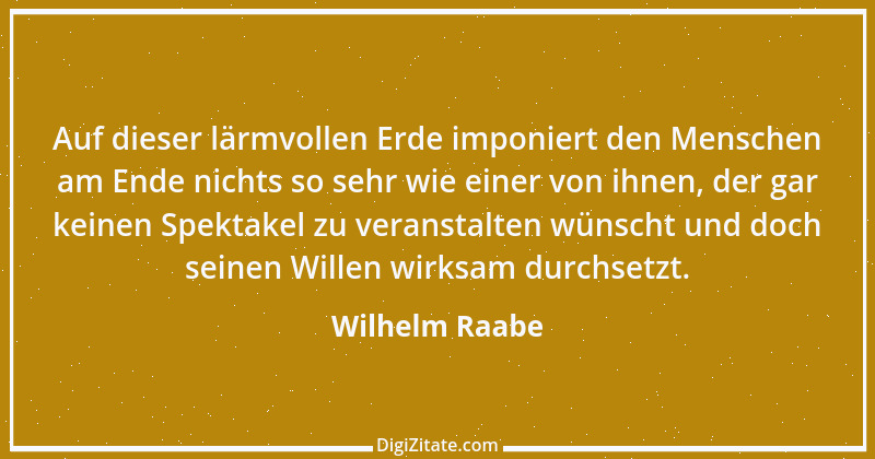 Zitat von Wilhelm Raabe 14