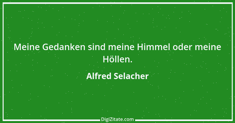 Zitat von Alfred Selacher 131