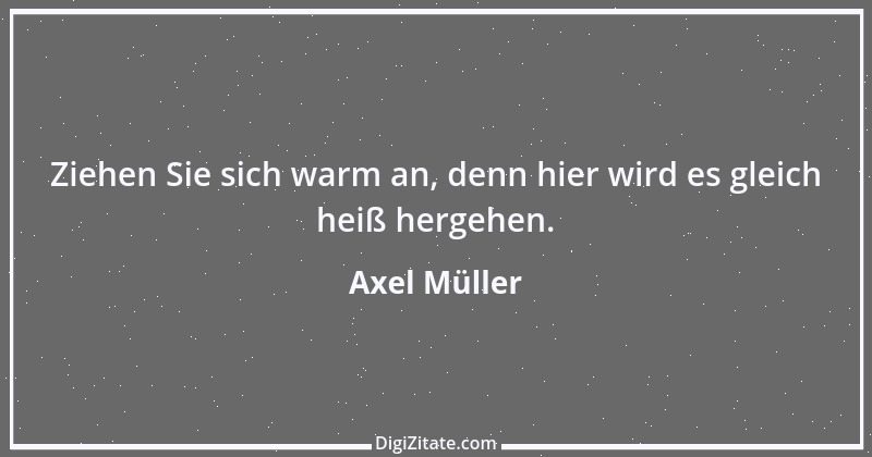 Zitat von Axel Müller 1