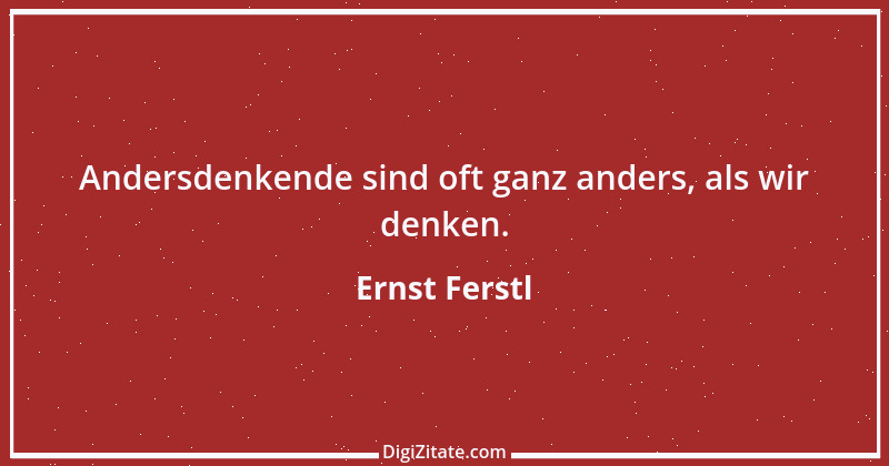 Zitat von Ernst Ferstl 2248