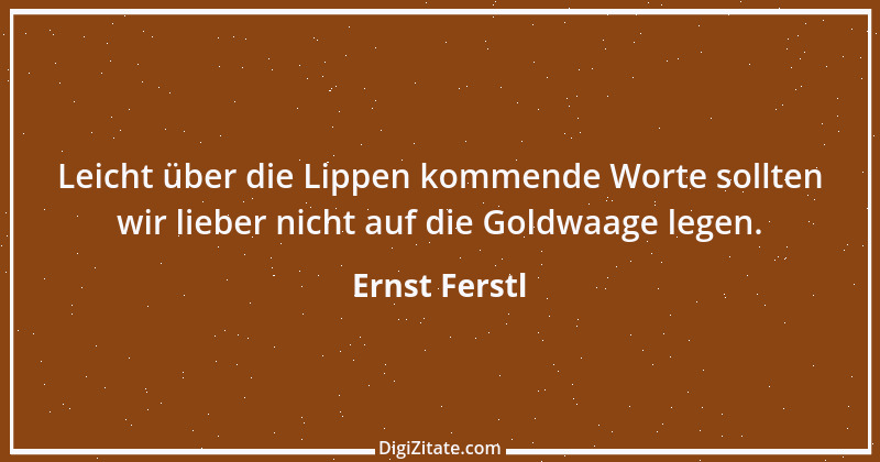 Zitat von Ernst Ferstl 248