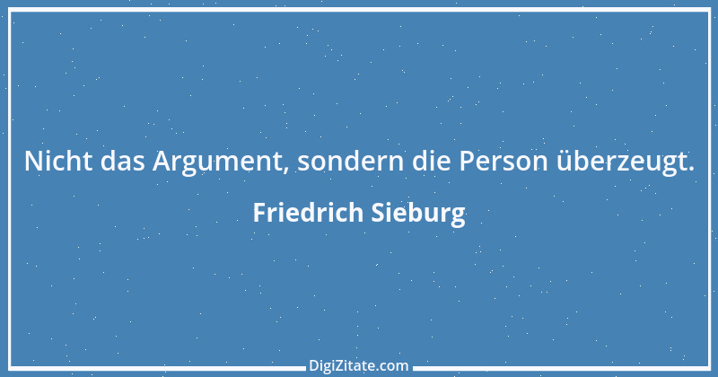 Zitat von Friedrich Sieburg 1