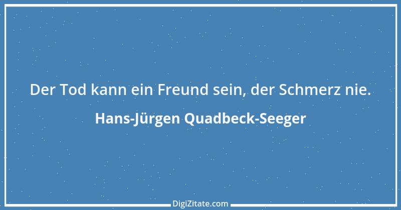 Zitat von Hans-Jürgen Quadbeck-Seeger 435