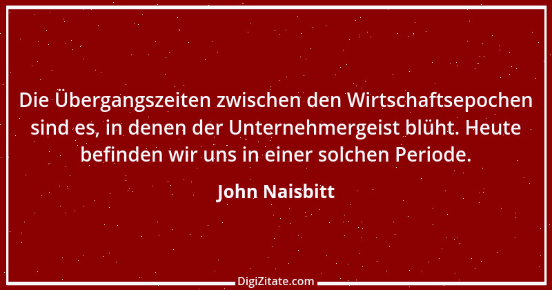 Zitat von John Naisbitt 6