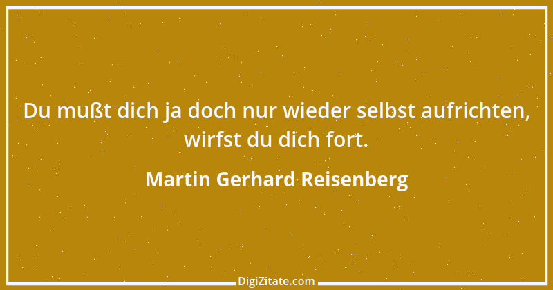 Zitat von Martin Gerhard Reisenberg 2122