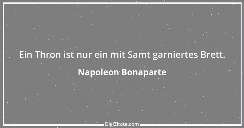 Zitat von Napoleon Bonaparte 157