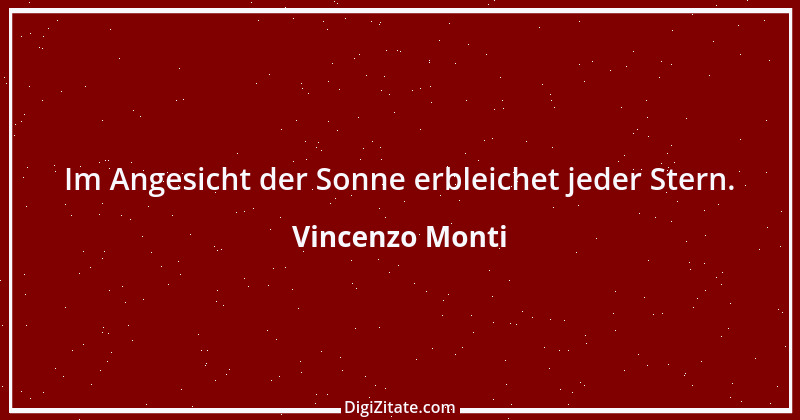 Zitat von Vincenzo Monti 1