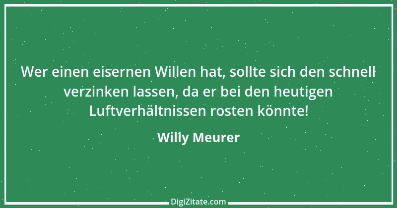 Zitat von Willy Meurer 1108