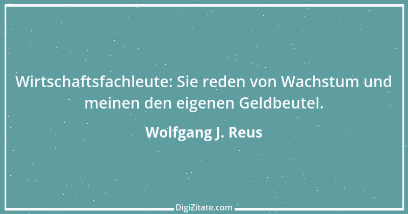 Zitat von Wolfgang J. Reus 647