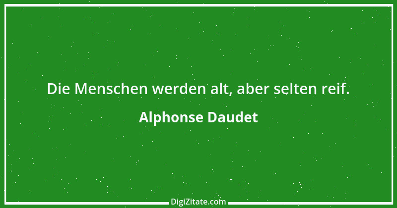 Zitat von Alphonse Daudet 4