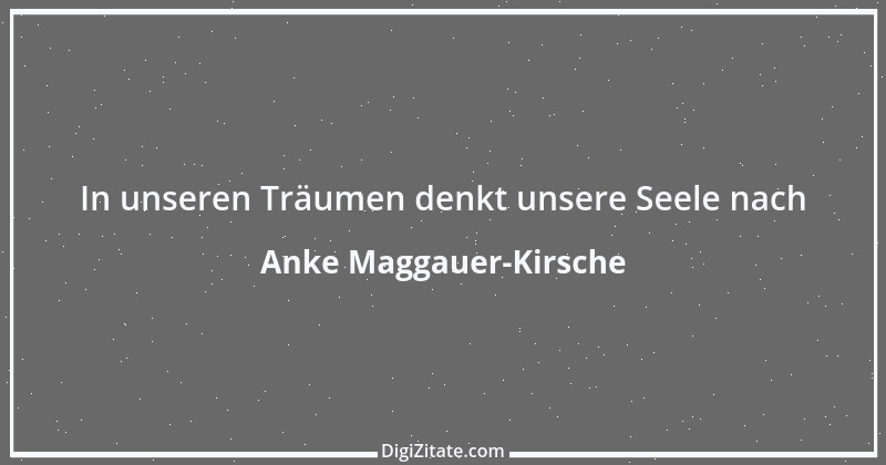 Zitat von Anke Maggauer-Kirsche 833