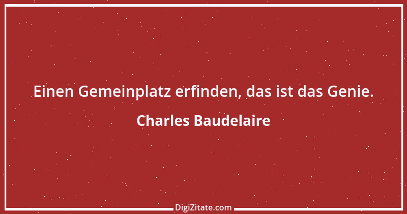 Zitat von Charles Baudelaire 121