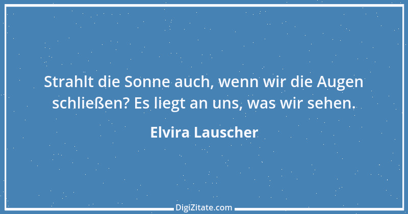 Zitat von Elvira Lauscher 20