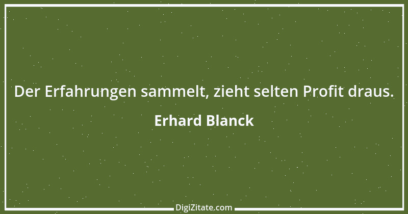 Zitat von Erhard Blanck 1091