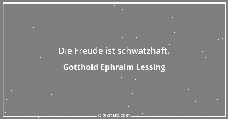 Zitat von Gotthold Ephraim Lessing 458