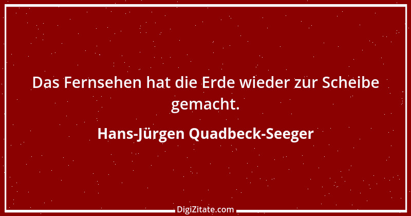 Zitat von Hans-Jürgen Quadbeck-Seeger 164