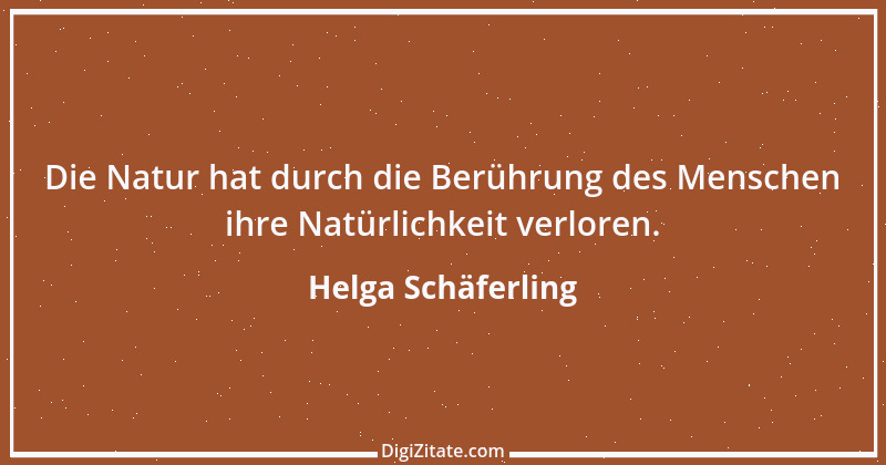 Zitat von Helga Schäferling 291