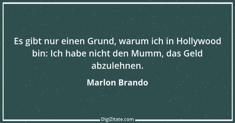 Zitat von Marlon Brando 12