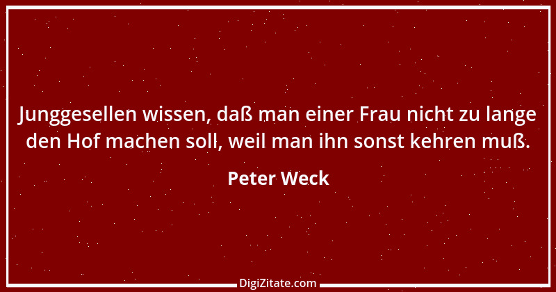 Zitat von Peter Weck 2