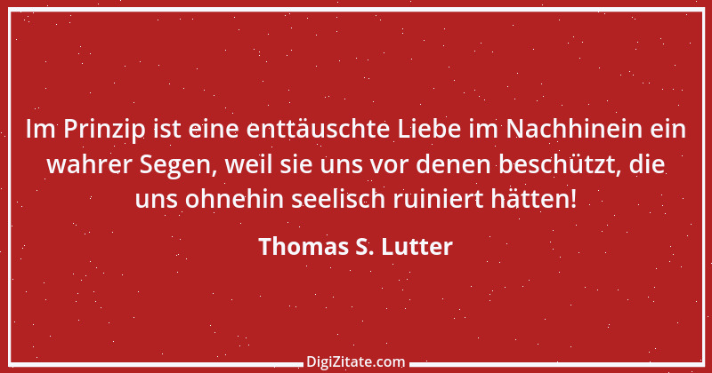 Zitat von Thomas S. Lutter 242