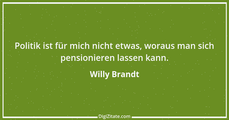 Zitat von Willy Brandt 57